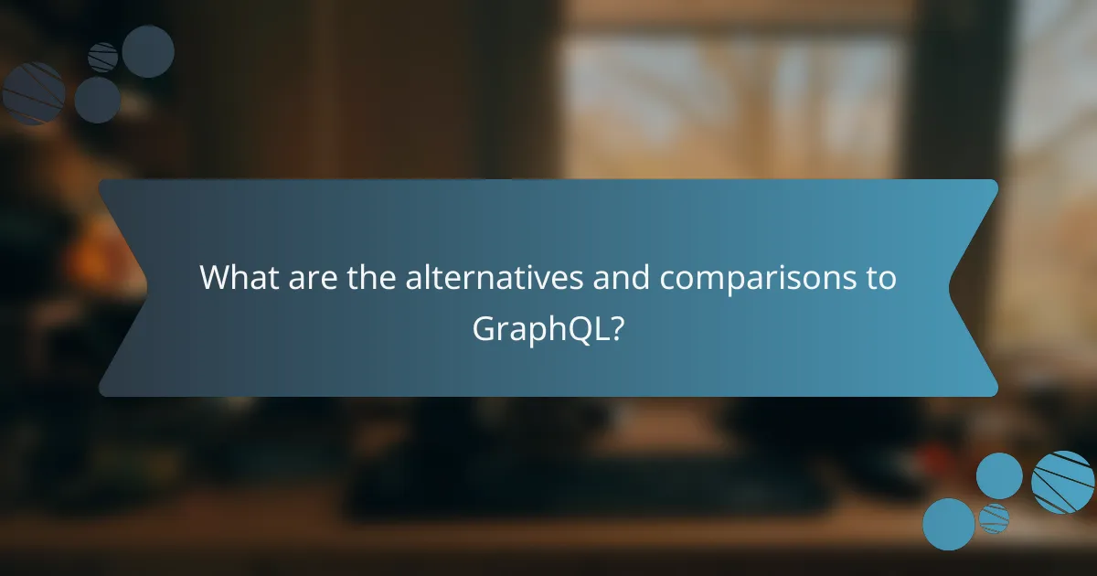 What are the alternatives and comparisons to GraphQL?
