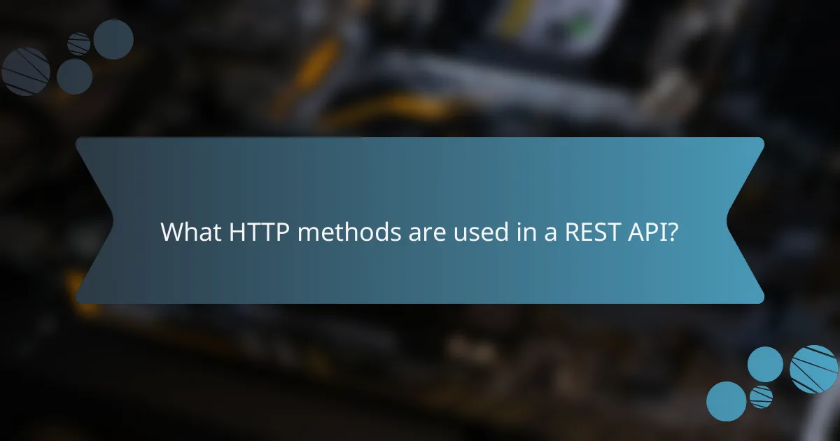 What HTTP methods are used in a REST API?